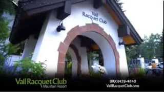 Vail Racquet Club Mountain Resort Summer Tour