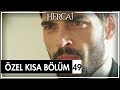 Hercai Özel Kısa Bölümler | 49. Bölüm