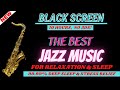 Black Screen Jazz Music (Saxophone) for Relaxing Sleep | 10 hours of Dark Screen Smooth Morning Jazz