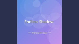 Endless Shadow