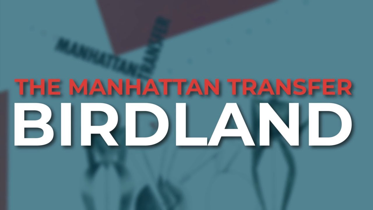 Assista a The Manhattan Transfer - Birdland (Official Audio) no YouTube Assista a The Manhattan Transfer - Birdland (Official Audio) no YouTube