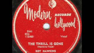 The Thrill Is Gone (original) - Roy Hawkins 1951.wmv chords