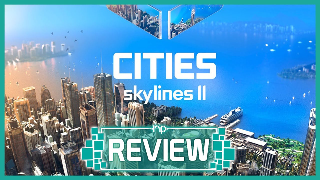 A City of Broken Dreams: A review of Cities Skylines 2