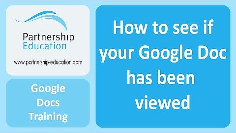 How to see if someones accessed your Google Doc using Activity Dashboard - Partnership Education