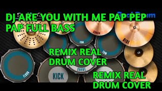 Download Lagu DJ ARE YOU WITH ME FULL BASS-COVER REAL DRUM Download Lagu DJ ARE YOU WITH ME FULL BASS-COVER REAL DRUM