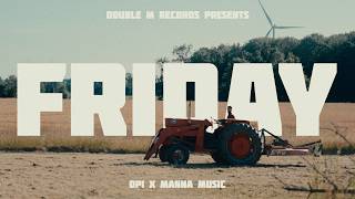 FRIDAY - OPI | MANNA MUSIC (OFFICIAL MUSIC VIDEO) | LATEST PUNJABI SONGS 2026