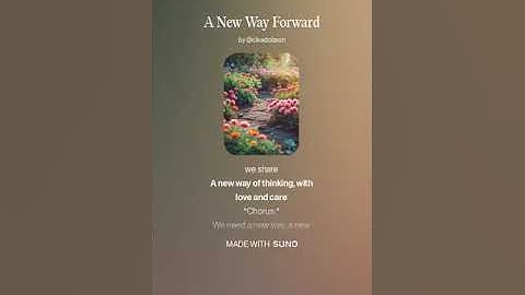 A New Way Forward 3 (AI Song) by #Suno lyrics by Meta Llama 3.2 AI Artificial Intelligence