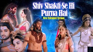 Shiv Shakti Se Hi Purna Hai (Full Version) Extended -New n#shivshakti