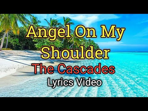 Angel On My Shoulder - The Cascade (Lyrics Video)