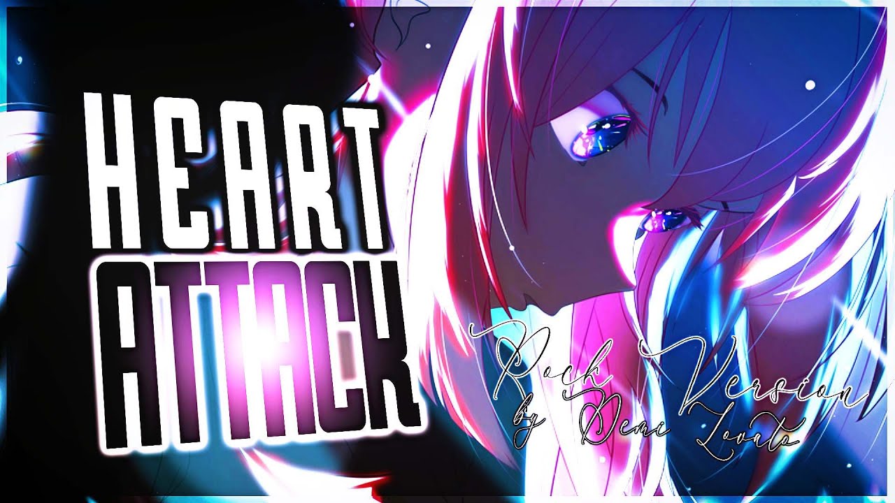 Nightcore → Heart Attack | Demi Lovato | Rock Version
