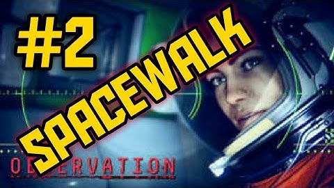 Spacewalk | Observation PC gameplay #2