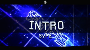 #24 Intro For Sype [Free for 300 subs ] [SuckIntro xD]
