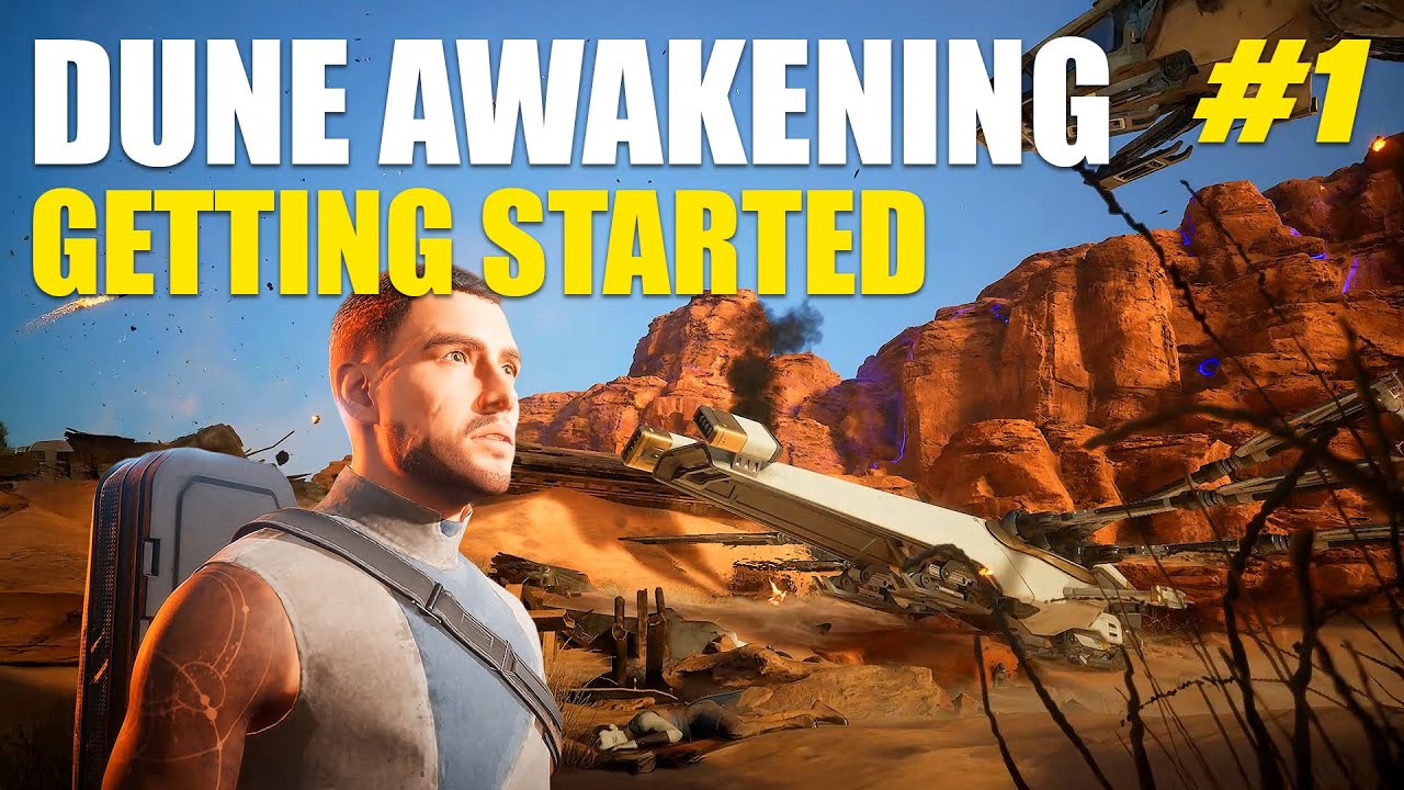 GETTING STARTED IN DUNE AWAKENING! - (Part #1) - YouTube