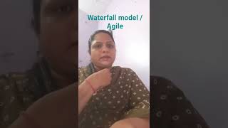 Waterfall Model / Agile