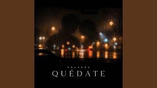 Quédate