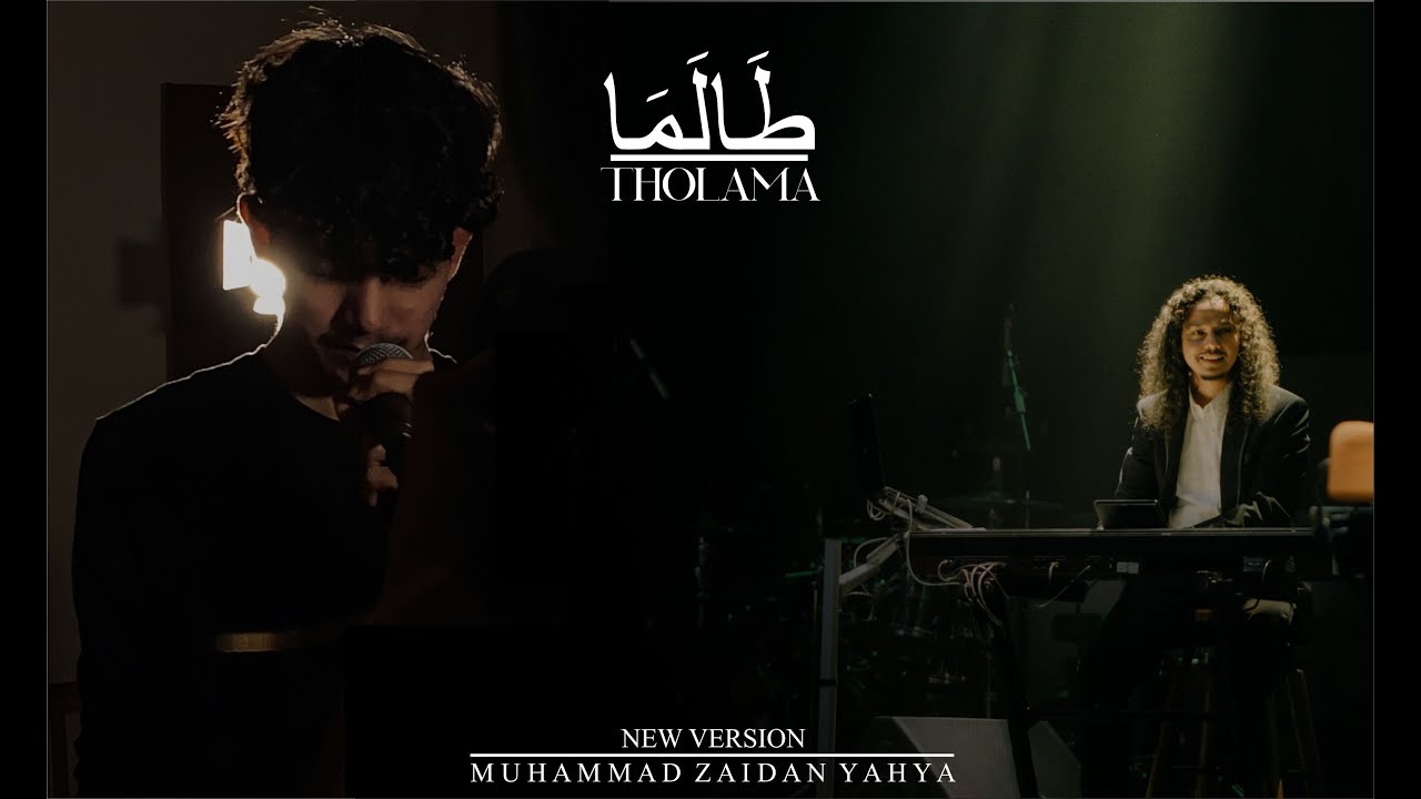 THOLAMA ( ﻃَﺎﻟَﻤَﺎ ) New Version Zaidan Yahyaa x Hasyim Abubakar Yahya