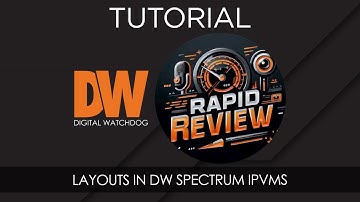 DW® Rapid Review™ Tutorial — DW Spectrum Layouts