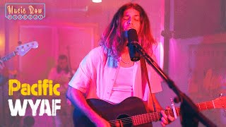 Pacific- WYAF (Live on MRH)