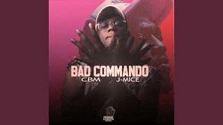 BAD COMMANDO (feat. J-MICE)