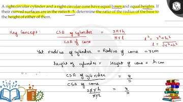 A right circular cylinder and a right circular cone have equal base...