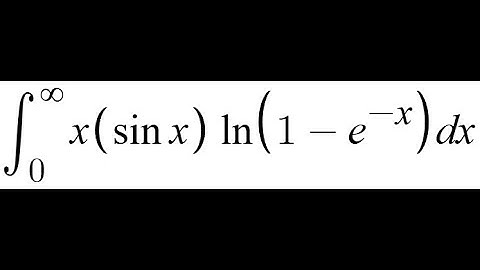 Feynman Integration Example 149 - ∫ from 0 to ∞ of (x * sin(x) * ln(1 - e^(-x))) dx