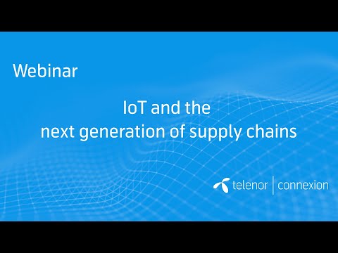 Webinar: IoT and the next generation of supply chains