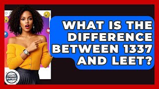 What Is The Difference Between 1337 And Leet - Trend Unwrapper