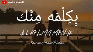 Bi Kelma Menak - Sherine Abdel Wahab - Lagu Arab