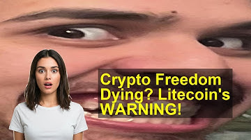 Crypto Freedom Dying? Litecoin