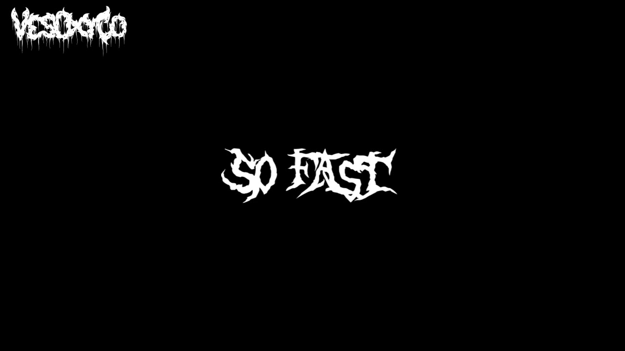 VesOxyCo - So fast (Unreleased)