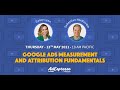Google Ads Measurement and Attribution Fundamentals
