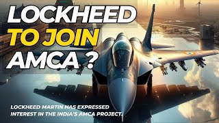 Lockheed Martin Expresses Interest in Joining AMCA Project