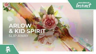 Arlow & Kid Spirit - Slip Away [Monstercat Release]