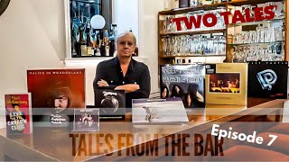 Tales from the Bar Ep 7 &#39;TWO TALES&#39;