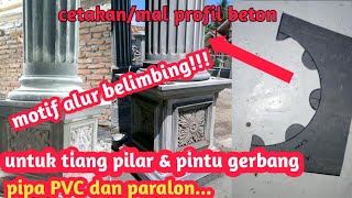 Tutorial membuat mal/cetakan profil beton untuk tiang setengah bulat