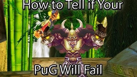 How to Tell if Your PuG Will Fail by Wowcrendor (WoW Machinima) | WoWcrendor
