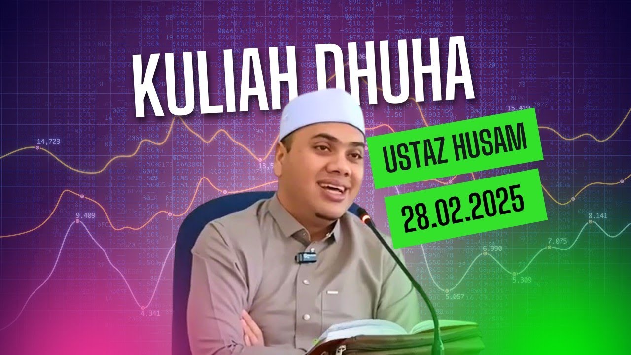 28.02.2025 I KULIAH DHUHA I USTAZ HUSAM