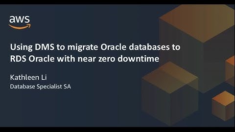 Using AWS DMS to Migrate Oracle Databases with Near-Zero Downtime