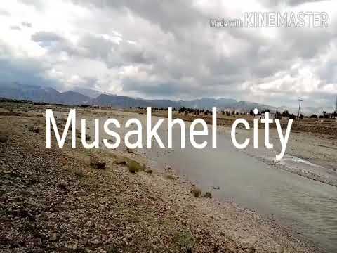 Musakhel city Balichistan