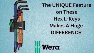 Wera Hex Plus L-Keys - Unlike Anything Else On the Market