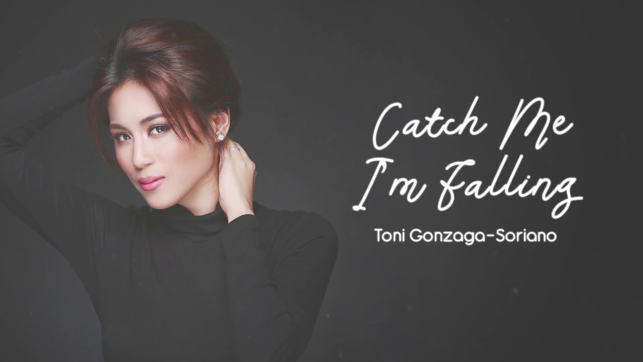 Catch Me I M Falling Toni Gonzaga Lyrics My Love Story Youtube