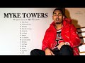 Myke Towers || Mix Myke Towers 2021 ||  Últimas canciones de Myke Towers 2021|| ( Mejores canciones)