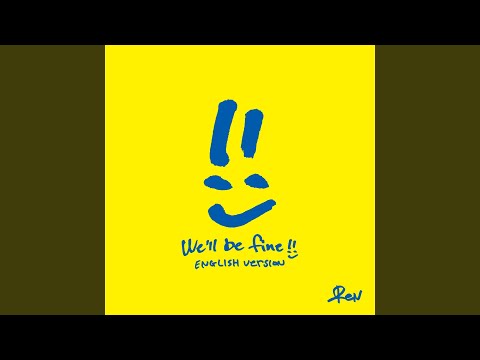 We’ll be fine (English Version)