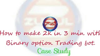 Zukul - How to make 2k in 3 min with binary option trading today. (Case study)