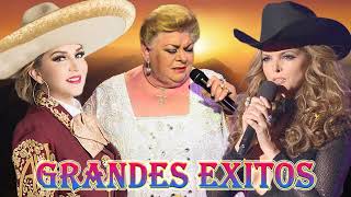 Paquita La Del Barrio y Ana Barbara, Alicia Villarreal - Grandes Exitos Mix Con Mariachi