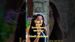 Top 5 Best Love Story Movies In Hindi Dubbed 2026 love south movie tseries