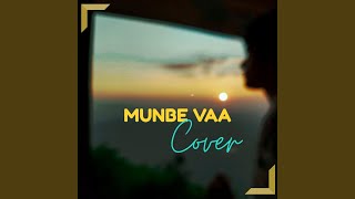 Munbe Vaa (Unplugged) - Sriram V