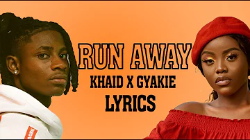 Run Away - Khaid ft Gyakie Lyrics