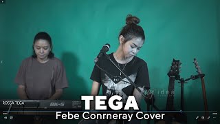 Tega - Rossa (Febe Conrneray Cover)