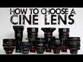 How to choose the RIGHT cinema lens